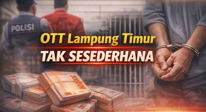 Di Balik OTT Lamtim, Ada Rangkaian Peristiwa yang Belum Terungkap